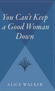 You Cant Keep a Good Woman Down