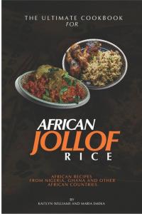 The Ultimate Cookbook for African Jollof rice