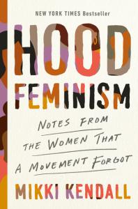 Hood Feminism: Notes from the Women That a Movement Forgot