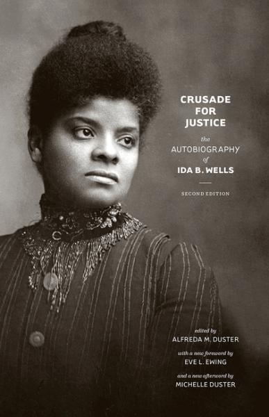 Crusade For Justice: The Autobiography Of Ida B. Wells (Books ...