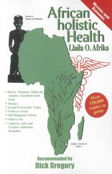 African Holistic Health (Revised, Expanded) - Afrika, Llaila O 