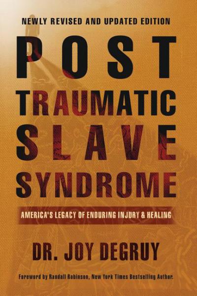 Post Traumatic Slave Syndrome -  Degruy, Joy A