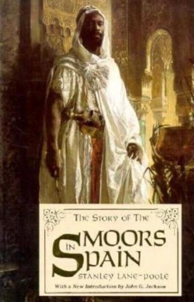 Story of the Moors in Spain -  Lane-Poole, Stanley