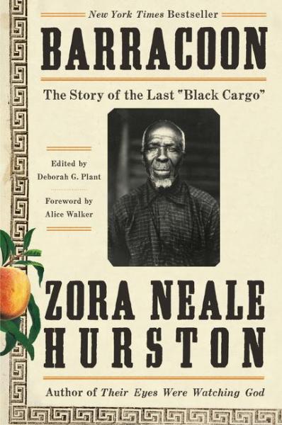 Barracoon: The Story of the Last Black Cargo - Hurston, Zora Neale