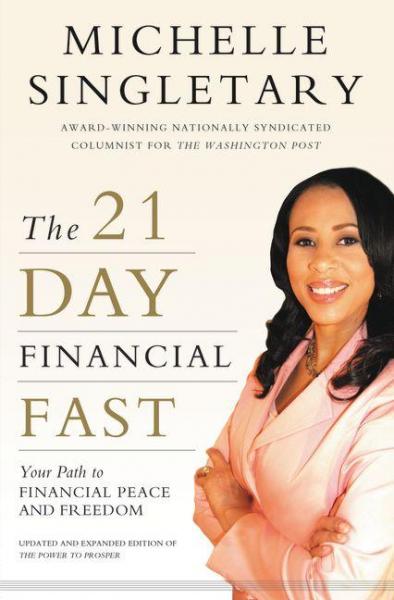 The 21-Day Financial Fast - Singletary, Michelle