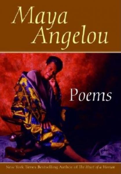 Poems: Maya Angelou - Angelou, Maya