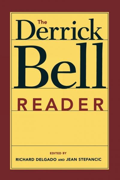 The Derrick Bell Reader - Delgado, Richard