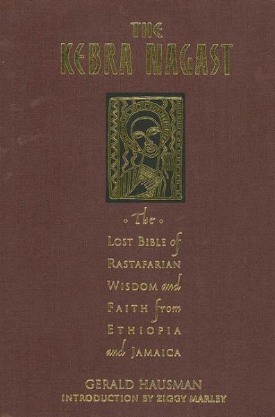 The Kebra Nagast: The Lost Bible of Rastafarian Wisdom - Hausman, Gerald