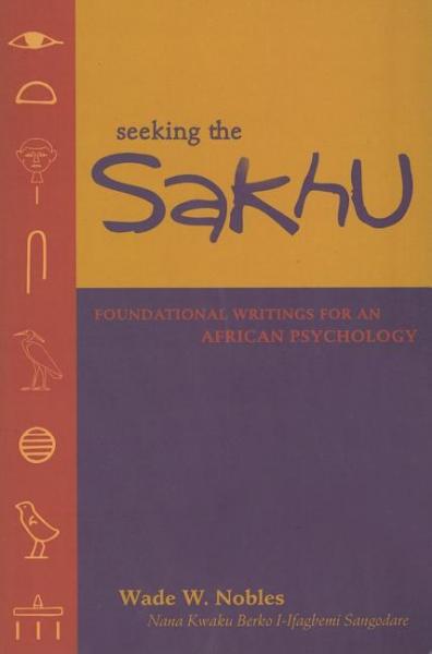 Seeking the Sakhu - Wade W Nobles