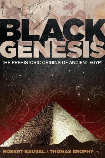 Black Genesis: The Prehistoric Origins of Ancient Egypt - Robert Bauval