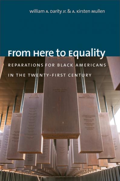 From Here to Equality: Reparations for Black Americans in the Twenty-First Century - Darity, William A  & Mullen, A Kirsten