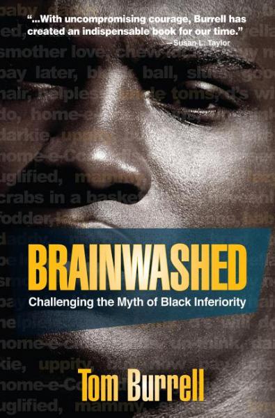 Brainwashed: Challenging the Myth of Black Inferiority -  Burrell, Tom