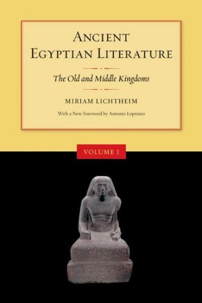 Ancient Egyptian Literature: Volume I: The Old and Middle Kingdoms - Miriam Lichtheim