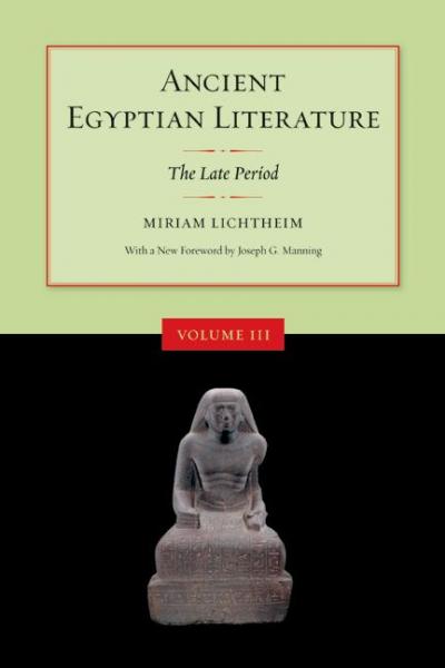 Ancient Egyptian Literature: Volume III: The Late Period - Miriam Lichtheim