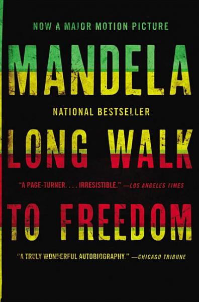 Long Walk to Freedom: Nelson Mandela - Nelson Mandela